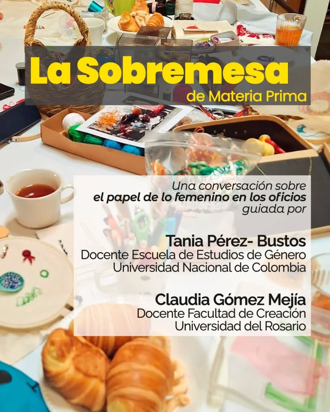 En Materia Prima Suma seguimos con nuestras Sobremesas! Espacios para conversar a través del hacer con las manos, donde podemos alimentar la mente y dejar que el oficio nos guíe. Esta semana estaremos hablando sobre el papel de lo femenino en los oficios, guiadas por Claudia Gómez y Tania Pérez- Bustos.
Somos un colectivo de mujeres interesadas en los oficios y en la educación. Le apostamos a juntar nuestras manos y nuestras cabezas para descubrir puntos de encuentro y generar diálogos que nos alimenten a todos. @ddlcreative_consultant claudiagomezmejia @tpbustos